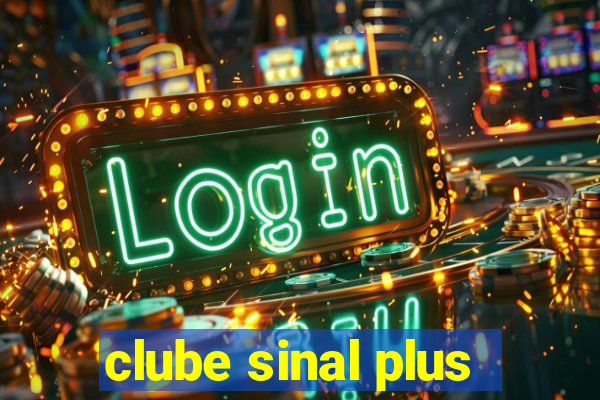 clube sinal plus