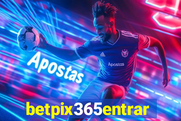 betpix365entrar