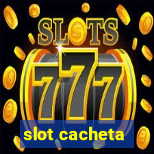 slot cacheta