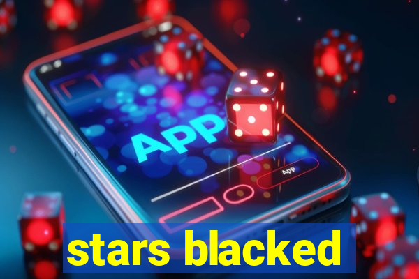 stars blacked