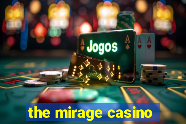 the mirage casino