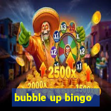 bubble up bingo