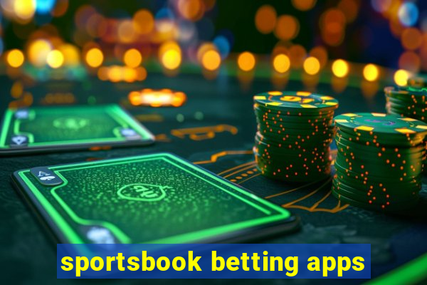 sportsbook betting apps