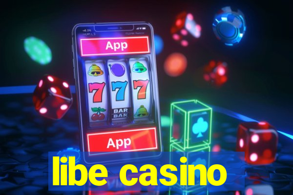 libe casino