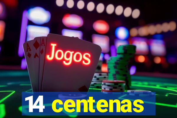 14 centenas