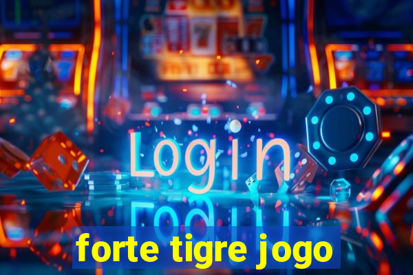 forte tigre jogo