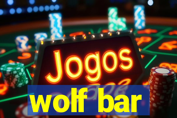 wolf bar