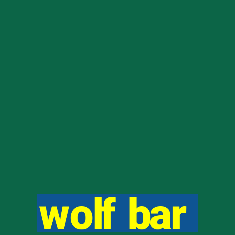 wolf bar