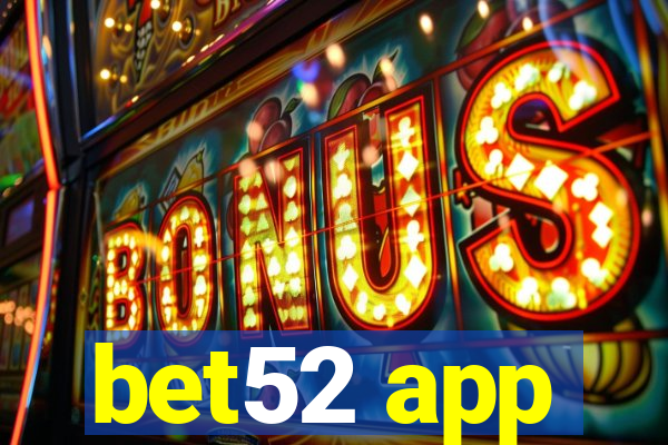 bet52 app