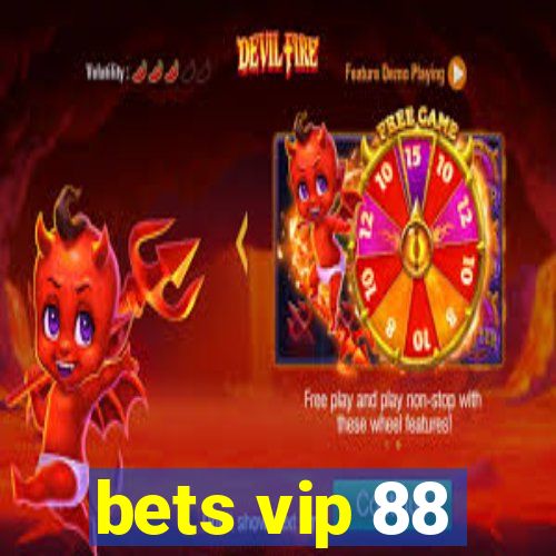 bets vip 88