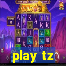 play tz