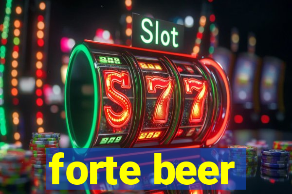 forte beer