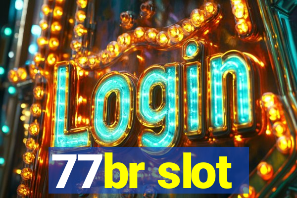 77br slot