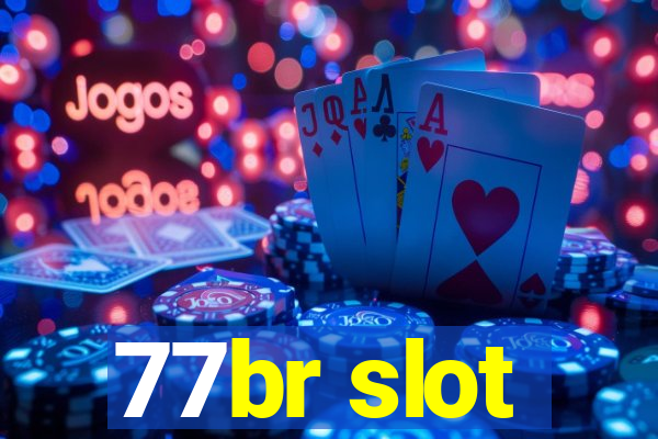 77br slot