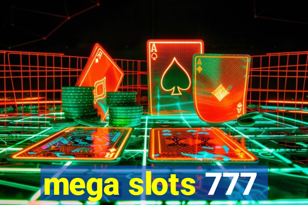 mega slots 777