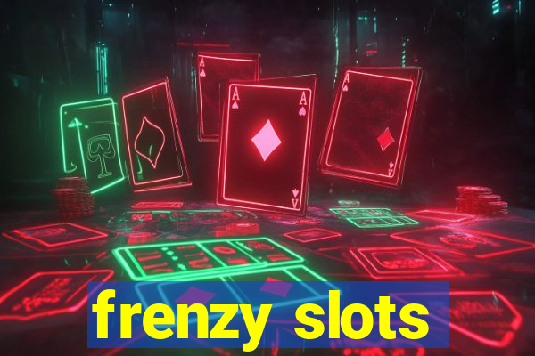 frenzy slots