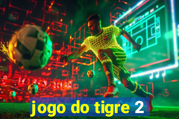 jogo do tigre 2