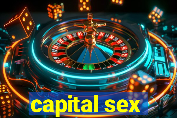 capital sex