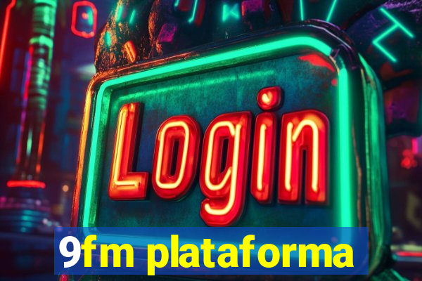 9fm plataforma