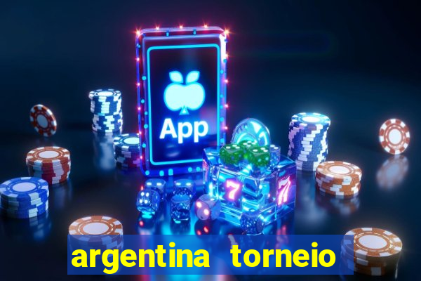 argentina torneio betano tabela