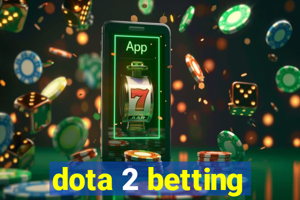 dota 2 betting