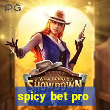 spicy bet pro