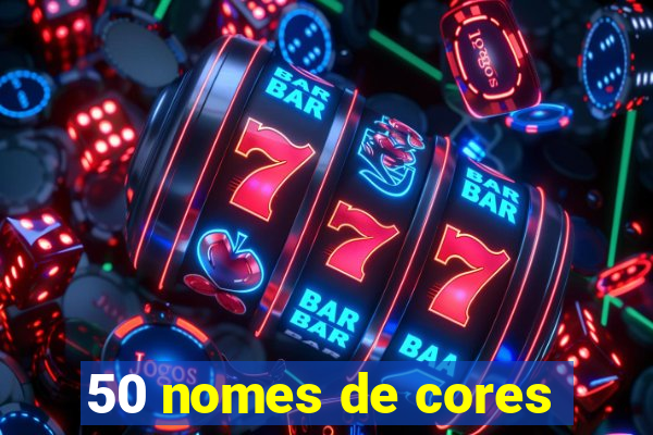 50 nomes de cores