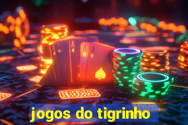 jogos do tigrinho