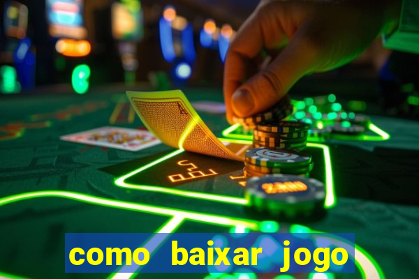 como baixar jogo do tigre