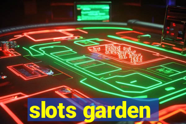 slots garden