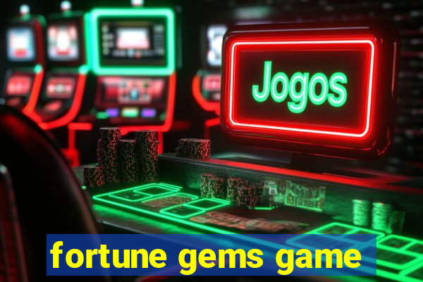 fortune gems game