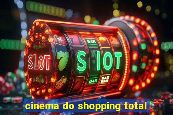 cinema do shopping total