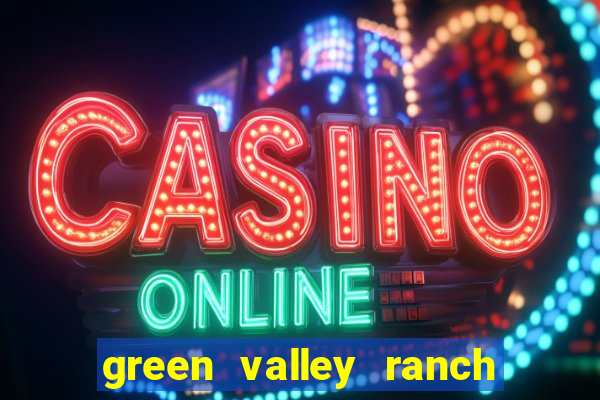 green valley ranch resort and casino