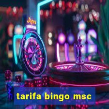 tarifa bingo msc