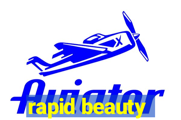 rapid beauty