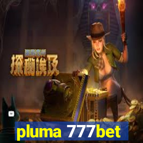 pluma 777bet