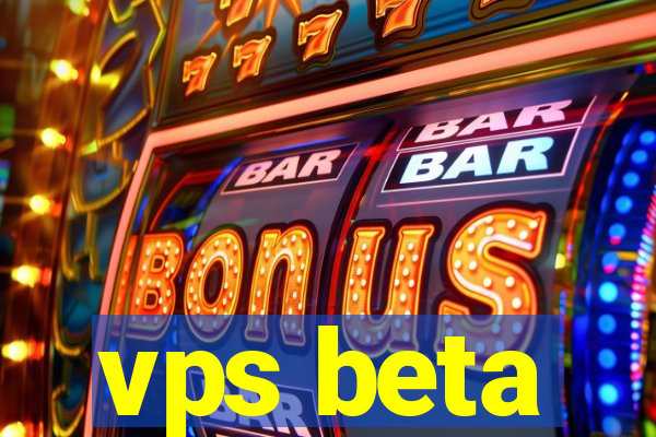 vps beta