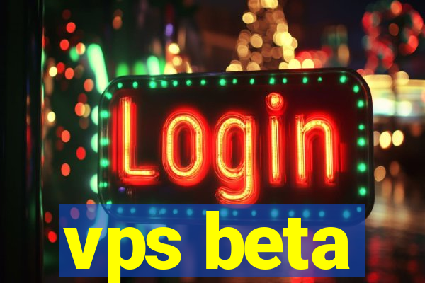 vps beta