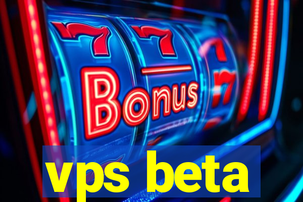 vps beta