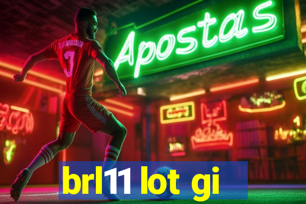 brl11 lot gi