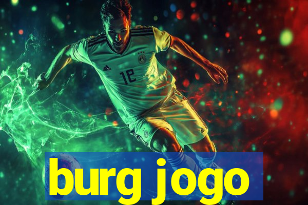 burg jogo