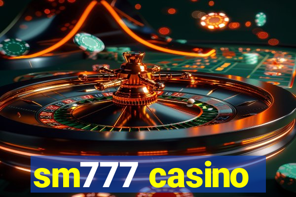 sm777 casino