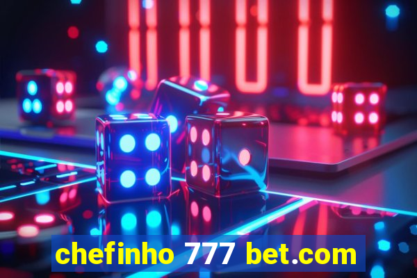 chefinho 777 bet.com