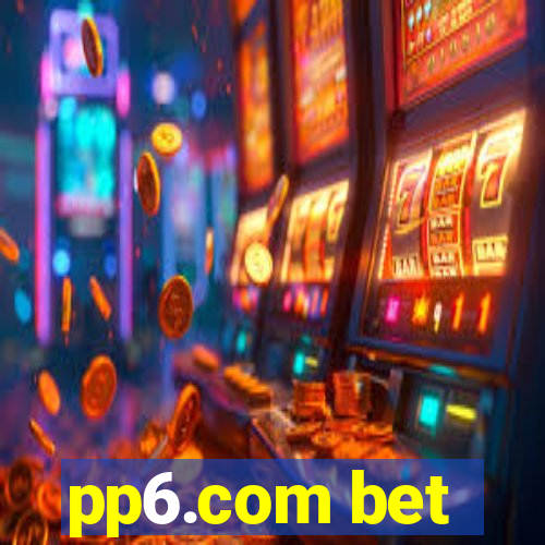 pp6.com bet