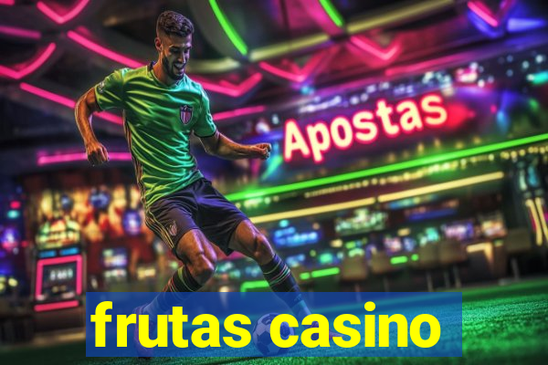 frutas casino