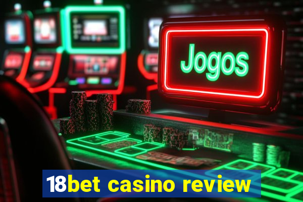 18bet casino review