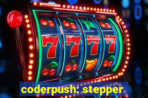 coderpush: stepper