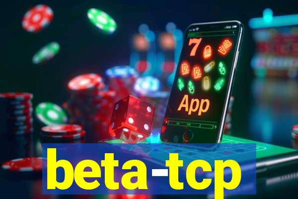 beta-tcp