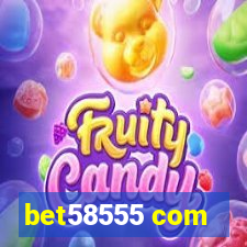 bet58555 com