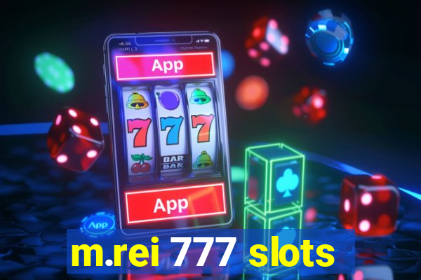 m.rei 777 slots